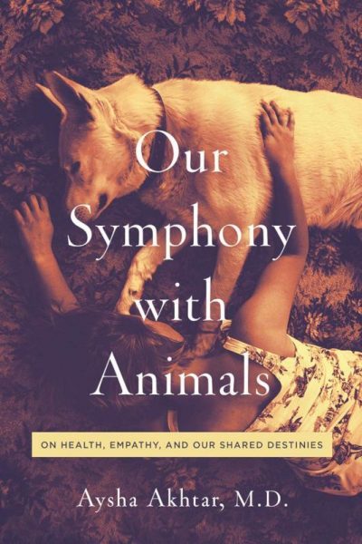 Our Symphony With Animals by Aysha Akhtar