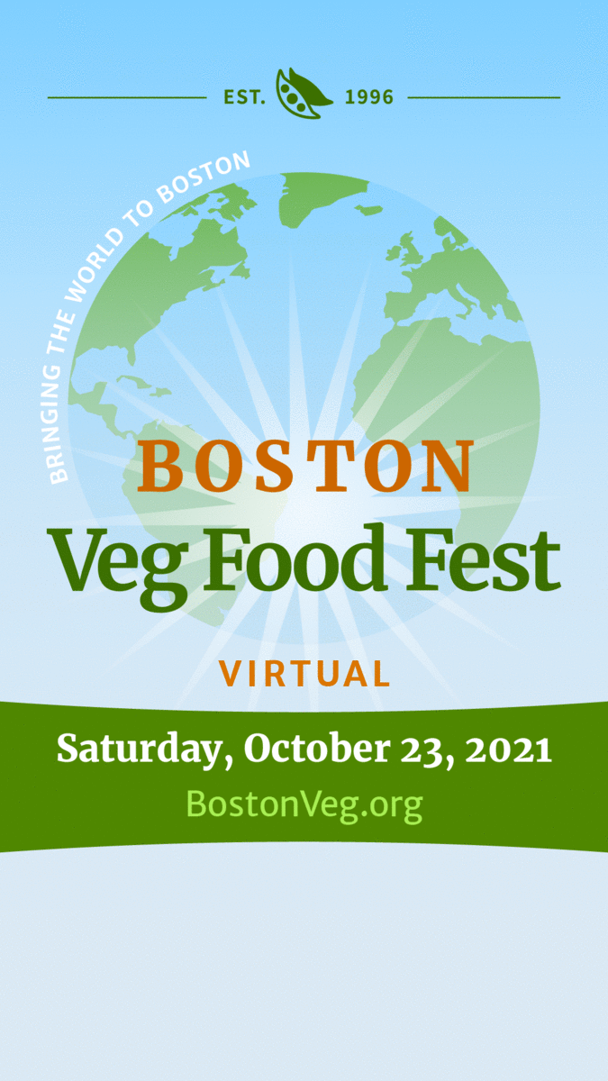 Boston Veg Food Fest, bringing the world to Boston, October 23, 2021