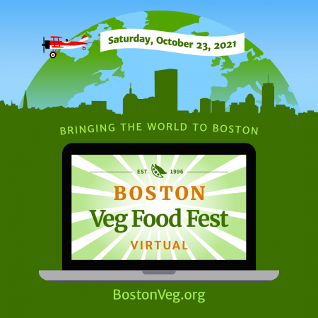 Boston Veg Food Fest, bringing the world to Boston, October 23, 2021