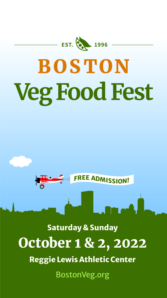 Boston Veg Food Fest, Saturday and Sunday, October 1 and 2, 2022, Reggie Lewis Athletic Center, Free Admission
