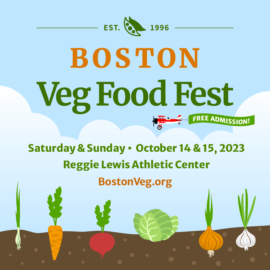 Boston Veg Food Fest, Saturday and Sunday, October 14 and 15, 2023, Reggie Lewis Athletic Center, bostonveg.org, free admission