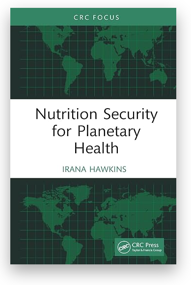 Book cover: Nutrition Security for Planetary Health, Irana Hawkins